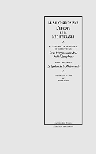 Stock image for Le saint-simonisme, l'Europe et la Mditerrane for sale by Chapitre.com : livres et presse ancienne