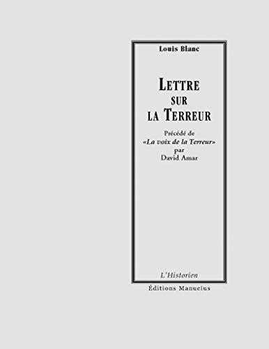 Beispielbild fr Lettre sur la terreur Blanc, Louis et Amar, David zum Verkauf von BIBLIO-NET