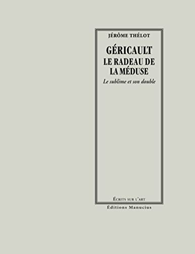 Stock image for GERICAULT - LE RADEAU DE LA MEDUSE for sale by Gallix