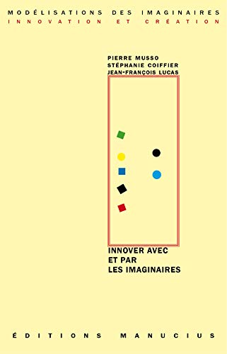 Beispielbild fr Innover avec et par les imaginaires zum Verkauf von Ammareal