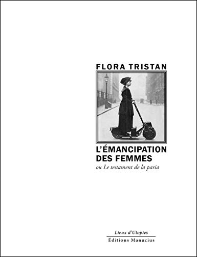 Stock image for L'mancipation de la femme : Ou Le testament de la Paria for sale by medimops