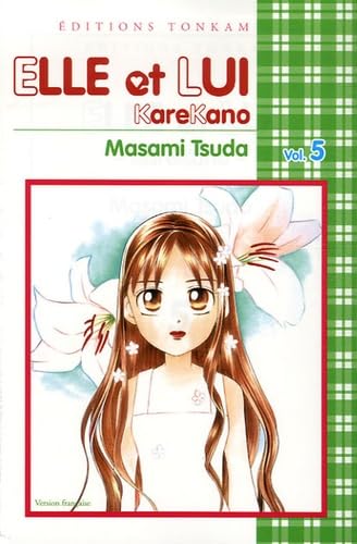 Elle et Lui, Tome 5 (French Edition) (9782845806511) by Tsuda, Masami