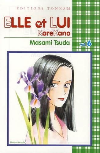 Elle et Lui, Tome 6 (French Edition) (9782845806528) by Masami Tsuda