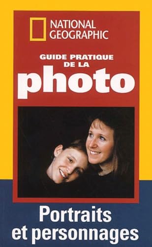 Stock image for Guide pratique de la photo : Portraits et personnages (French Edition) for sale by Better World Books