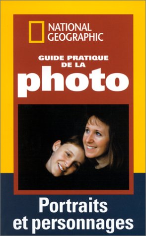 Stock image for Guide pratique de la photo : Portraits et personnages (French Edition) for sale by Better World Books
