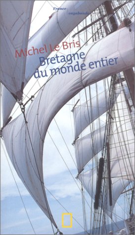Beispielbild fr Bretagne du monde entier zum Verkauf von Librairie Th  la page