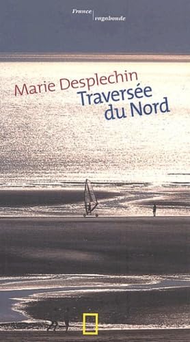 Beispielbild fr Traverse du Nord (France vagabonde) zum Verkauf von Librairie l'Aspidistra