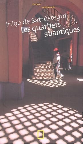 Beispielbild fr Les quartiers atlantiques (FRANCE VAGABOND) (French Edition) zum Verkauf von Wonder Book