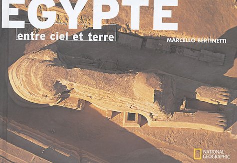 9782845821330: Egypte entre ciel et terre (BEAUX LIVRES LG) (French Edition)