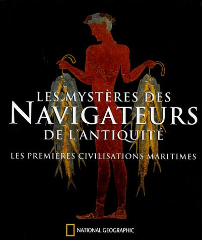 Beispielbild fr Les mysteres des navigateurs de l'antiquite (BEAUX LIVRES LG) (French Edition) zum Verkauf von ThriftBooks-Atlanta