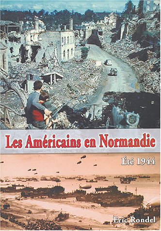 Stock image for Les Amricains en Normandie : Et 1944 for sale by medimops