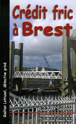 9782845831186: Crdit fric  Brest : Gatan Letrusel, dtective priv