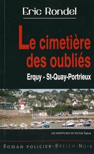 9782845832626: Les nouvelles enqutes de Victor Tarin : Le cimetire des oublis : Erquy Saint-Quay-Portrieux