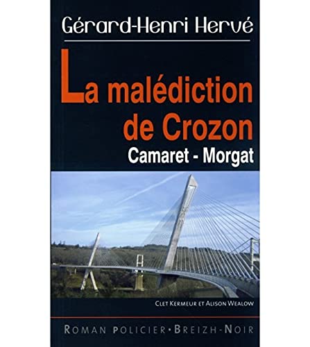Beispielbild fr La maldiction de Crozon - Camaret, Morgat zum Verkauf von Ammareal