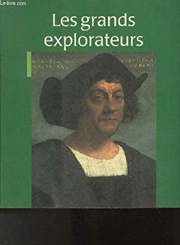 9782845840560: Grands explorateurs (Beaux Livres Se)