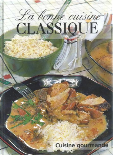 Beispielbild fr La Bonne Cuisine Classique zum Verkauf von Ammareal