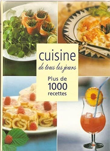Stock image for Cuisine de tous les jours. Plus de 1000 recettes for sale by Ammareal