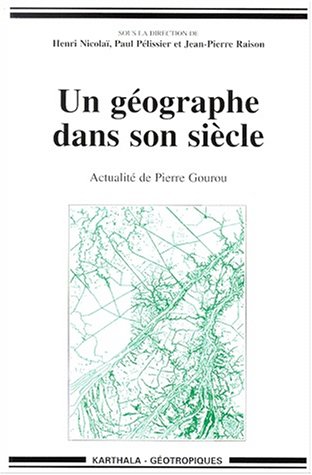 9782845861008: Un Geographe Dans Son Siecle. Actualite De Pierre Gourou