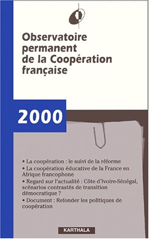 Imagen de archivo de Observatoire permanent de la Coopration franaise. Rapport 2000 a la venta por LiLi - La Libert des Livres
