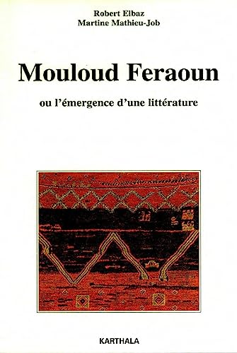 Beispielbild fr Mouloud Feraoun Ou L'mergence D'une Littrature zum Verkauf von RECYCLIVRE