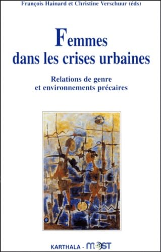 9782845862166: Femmes dans les crises urbaines : Relations de genre et Environnements prcaires