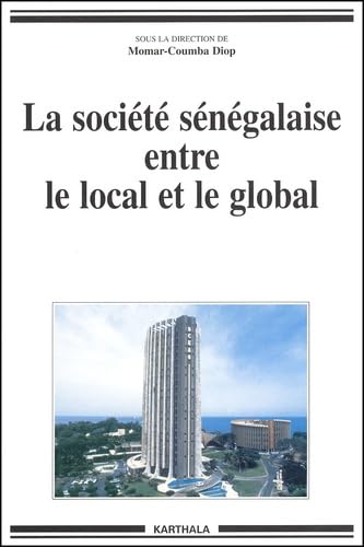 9782845863194: La socit sngalaise entre le local et le global