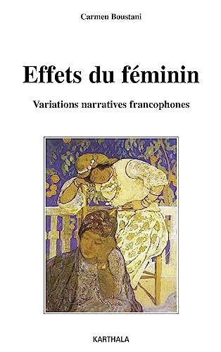 9782845864337: Effets du fminin : Variations narratives francophones