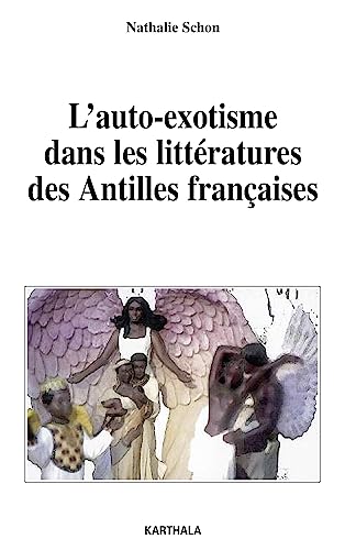 Beispielbild fr L'auto-exotisme dans les litt ratures des Antilles françaises zum Verkauf von WorldofBooks