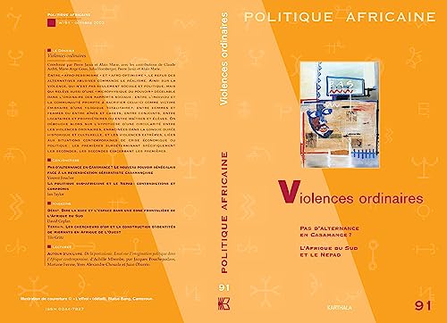 Stock image for Violences ordinaires: Pas d'Alternance en Casamance?, L'Afrique du Sud et le Nepad (Politique Africaine 91) for sale by Zubal-Books, Since 1961