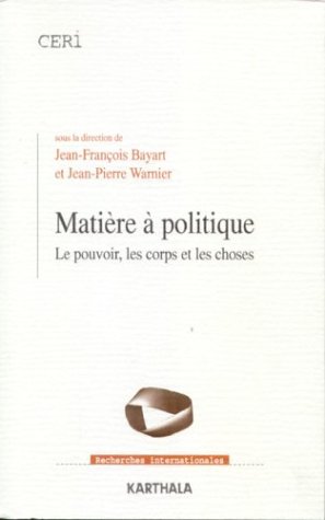 Stock image for Matiere a politique : Le pouvoir, les corps et les choses for sale by Salsus Books (P.B.F.A.)