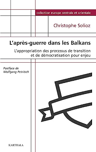 Imagen de archivo de L'Apr s-Guerre dans les Balkans [Paperback] Solioz, Christophe and Petritsch, Wolfgang a la venta por LIVREAUTRESORSAS