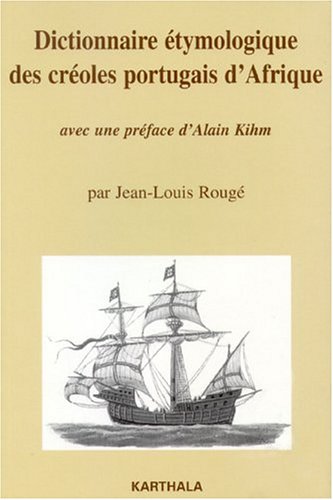 Dictionnaire étymologique des créoles portugais d'Afrique