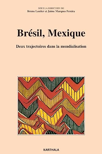 Beispielbild fr Brsil, Mexique : Deux trajectoires dans la mondialisation zum Verkauf von Ammareal