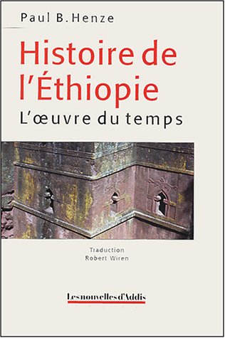 Beispielbild fr Histoire De L'ethiopie : L'oeuvre Du Temps zum Verkauf von RECYCLIVRE
