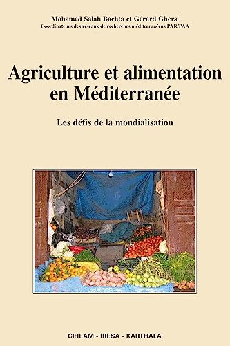 Stock image for Agriculture et alimentation en Mditerrane : Les dfis de la mondialisation for sale by Ammareal