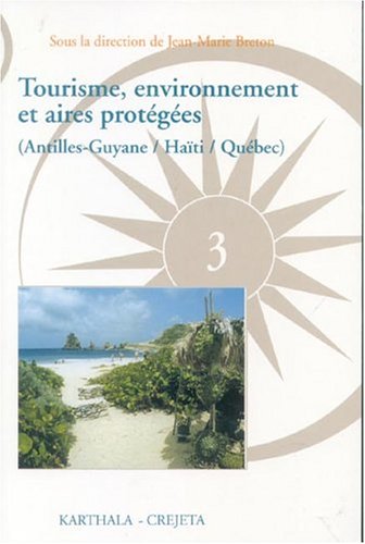 Beispielbild fr Tourisme, environnement et aires protges : (Antilles-Guyane/Hati/Qubec) zum Verkauf von Ammareal