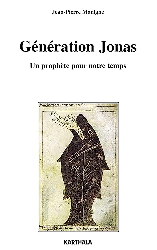 GENERATION JONAS ; UN PROPHETE POUR NOTRE TEMPS