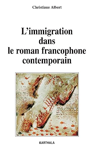 9782845866560: L'immigration dans le roman francophone contemporain