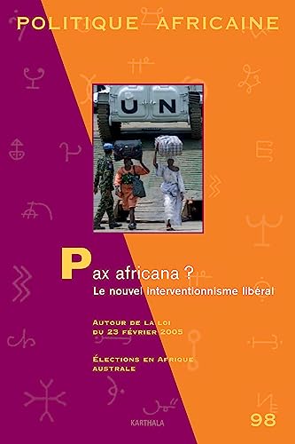 9782845866775: Politique africaine, N 98, Juin 2005 : Pax africana ? : Le nouvel interventionnisme libral