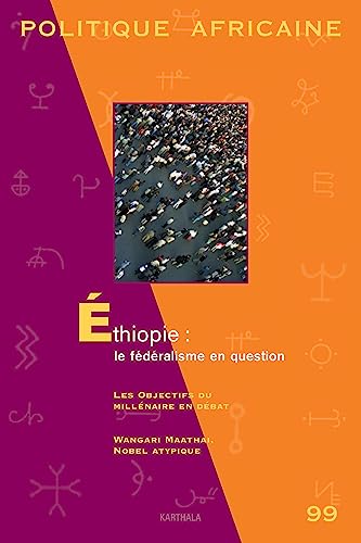 Beispielbild fr POLITIQUE AFRICAINE N-099-ETHIOPIE : LE FEDERALISME EN QUESTION zum Verkauf von GF Books, Inc.