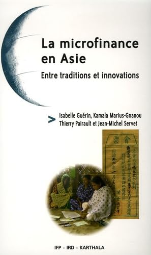 Beispielbild fr La microfinance en Asie : Entre traditions et innovations zum Verkauf von Ammareal