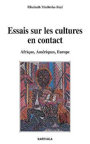 Beispielbild fr essais sur les cultures en contact - afrique, ameriques, Europe zum Verkauf von NightsendBooks