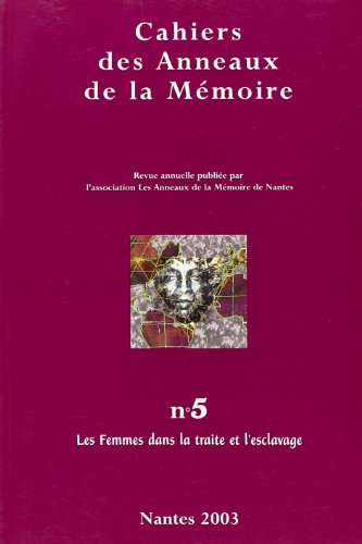 9782845869035: Cahiers des anneaux de la memoire n-05. les femmes dans la traite et l'esclavage.