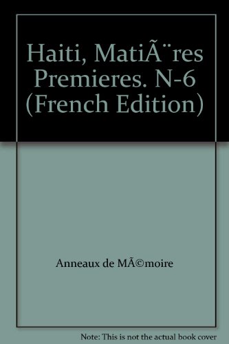 9782845869042: Cahiers des Anneaux de la Mmoire N-06. Hati, matires premires