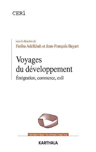 9782845869400: Voyages du dveloppement: Emigration, commerce, exil (Recherches internationales)