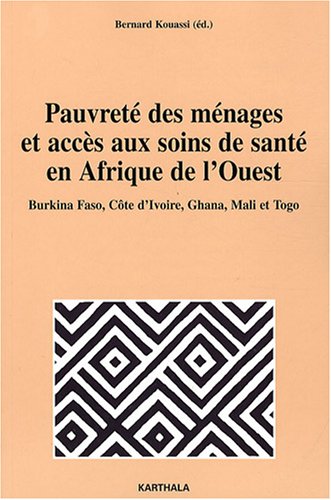 Stock image for Pauvret   des m   nages et acc   s aux soins de sant   en Afrique de l'Ouest (French Edition) for sale by BookHolders