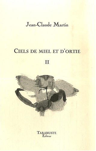 Stock image for Ciels de miel et d'ortie : Tome 2 for sale by Ammareal