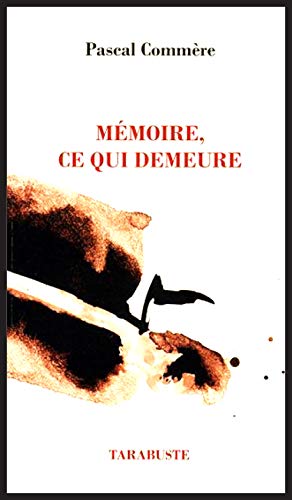 Beispielbild fr Mmoire, ce qui demeure [Broch] Commre, Pascal zum Verkauf von BIBLIO-NET