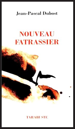 9782845872554: NOUVEAU FATRASSIER - Jean-Pascal Dubost (French Edition)