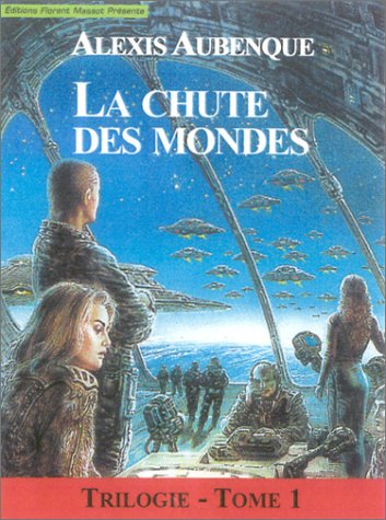 Beispielbild fr La Chute des mondes, tome 1 zum Verkauf von Ammareal